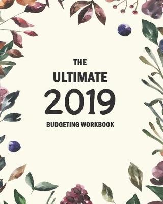 Cover of The Ultimate 2019 Budgeting Workbook