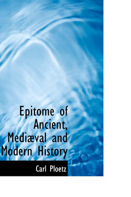 Book cover for Epitome of Ancient, Medi Val and Modern History