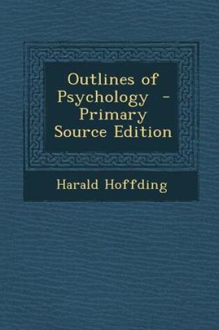 Cover of Outlines of Psychology - Primary Source Edition