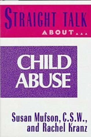 Cover of Straight Talk About Child Abuse