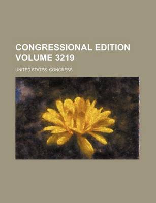 Book cover for Congressional Edition Volume 3219