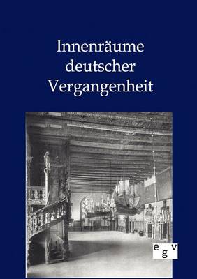 Book cover for Innenraume deutscher Vergangenheit