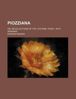 Book cover for Piozziana; Or, Recollections of the Late Mrs. Piozzi with Remarks