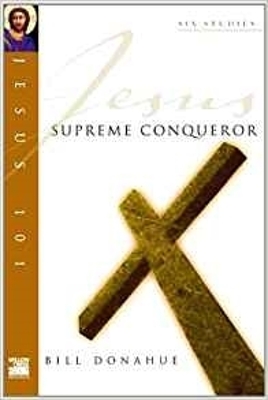 Cover of Jesus 101: Supreme conquerer