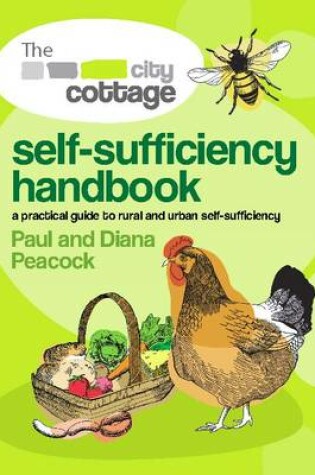 Cover of The City Cottage Self -Sufficiency Handbook