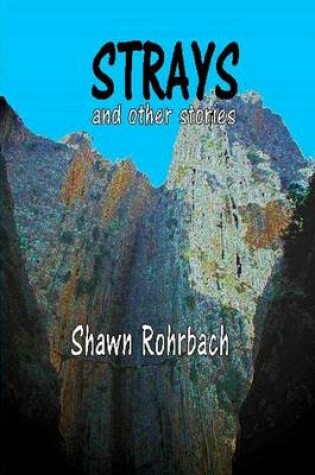 Cover of Strays and Other Stories