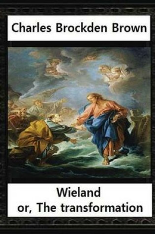 Cover of Wieland; or, the Transformation, by Charles Brockden Brown