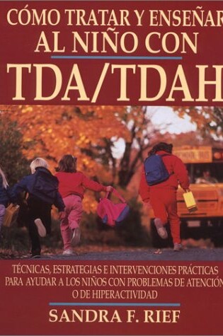 Cover of Como Tratar y Ensenar al Nino con TDA/TDAH