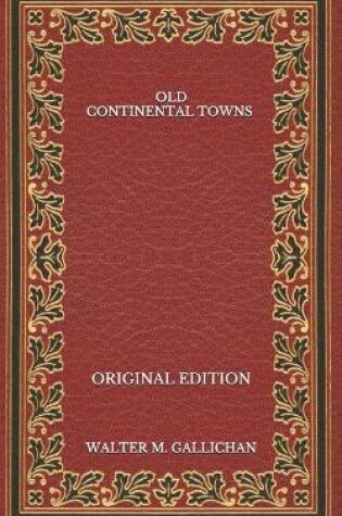 Cover of Old Continental Towns - Original Edition