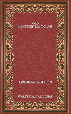 Book cover for Old Continental Towns - Original Edition