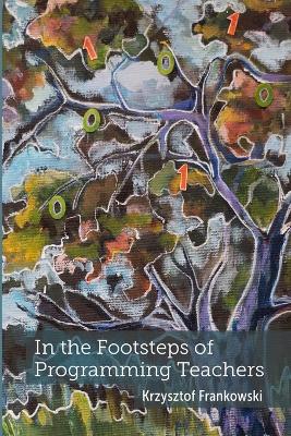Cover of In the Footsteps of Programming Teachers