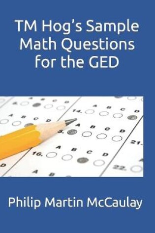 Cover of TM Hog's Sample Math Questions for the GED