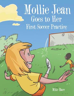 Book cover for Mollie Jean Goes to Her First Soccer Practice