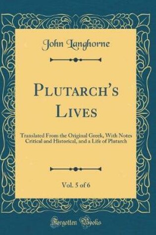 Cover of Plutarch's Lives, Vol. 5 of 6