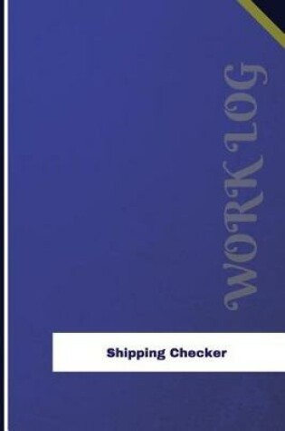 Cover of Shipping Checker Work Log