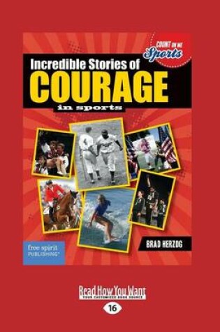 Cover of Incredible Stories of Courage in Sports