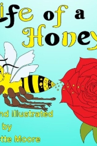 Cover of The Life Of A Honeybee