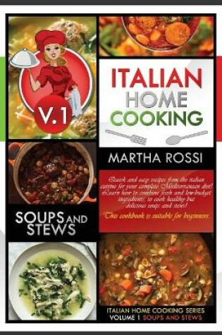 Cover of Italian Home Cooking 2021 Vol.1 Soups and Stews