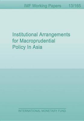 Book cover for Institutional Arrangements for Macroprudential Policy in Asia