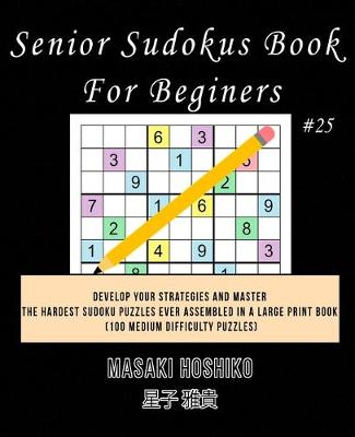 Book cover for Senior Sudokus Book For Beginers #25