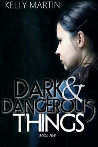 Cover of Dark and Dangerous Things