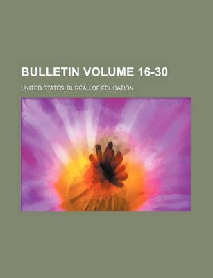 Book cover for Bulletin Volume 16-30