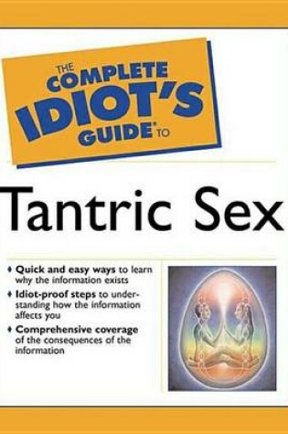 Cover of The Complete Idiot's Guide to Tantric Sex