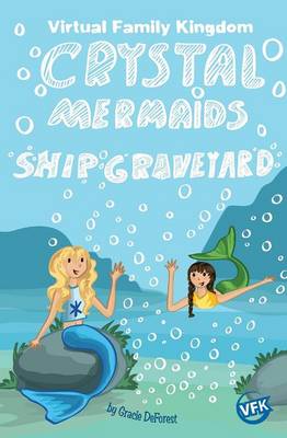 Book cover for Crystal Mermaids - Ship Graveyard