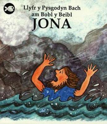 Book cover for Cyfres Llyfr y Pysgodyn Bach am Bobl y Beibl: Jona