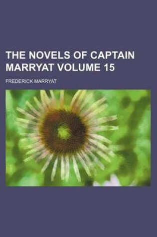 Cover of The Novels of Captain Marryat Volume 15
