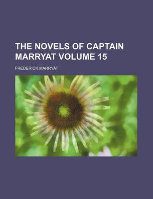 Book cover for The Novels of Captain Marryat Volume 15