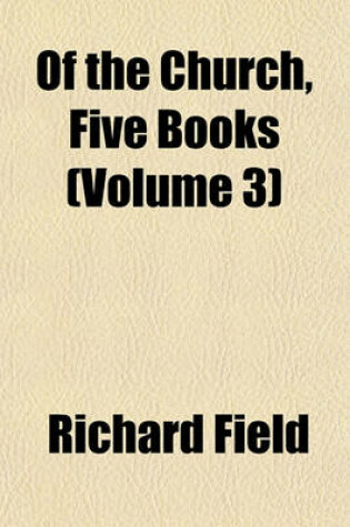 Cover of Of the Church, Five Books (Volume 3)