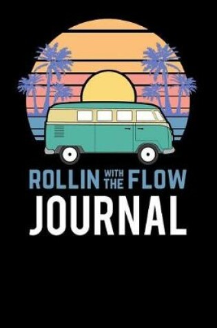 Cover of Rollin with the Flow Journal