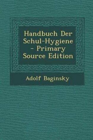 Cover of Handbuch Der Schul-Hygiene