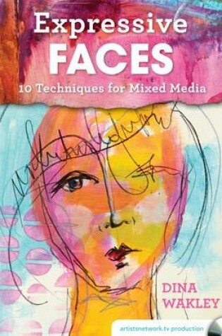 Cover of Expressive Faces: Ten Techniques for Mixed Media