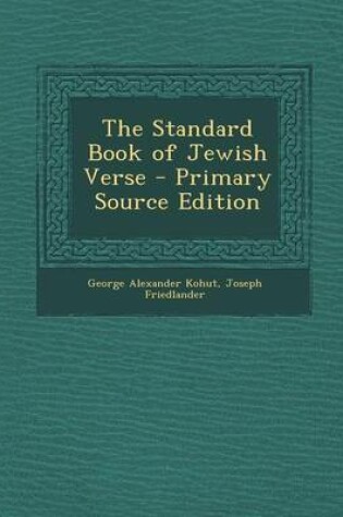 Cover of The Standard Book of Jewish Verse - Primary Source Edition