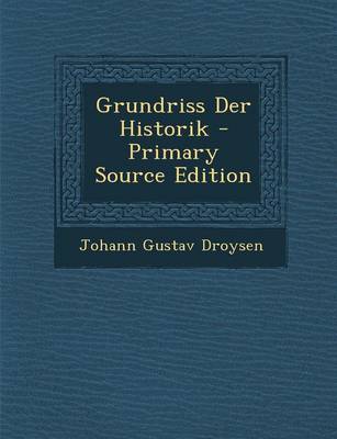 Book cover for Grundriss Der Historik - Primary Source Edition