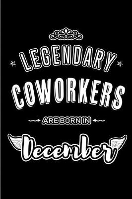 Book cover for Legendary Coworkers are born in December