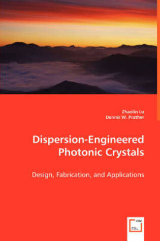 Cover of Dispersion-Engineered Photonic Crystals