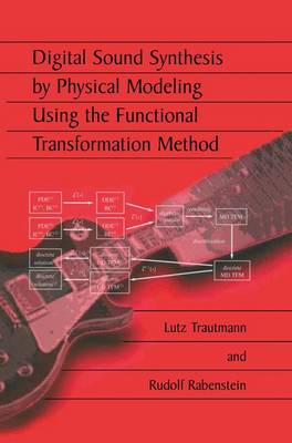 Book cover for Digital Sound Synthesis by Physical Modeling Using the Functional Transformation Method