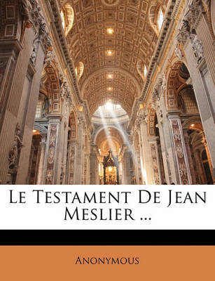 Book cover for Le Testament de Jean Meslier ...