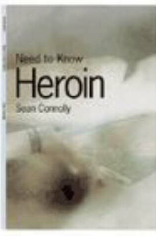 Cover of Need to Know: Heroin Paperback