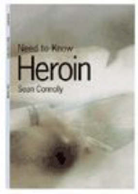 Book cover for Need to Know: Heroin Paperback