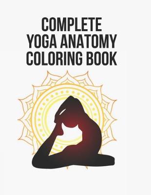 Book cover for Complete Yoga Anatomy Coloring Book
