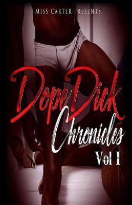 Book cover for Dope Dick Chronicles Vol I