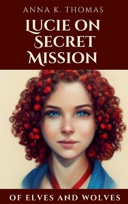 Book cover for Lucie on Secret Mission