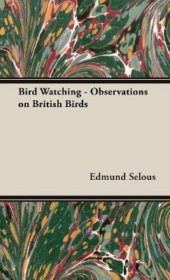 Book cover for Bird Watching - Observations on British Birds