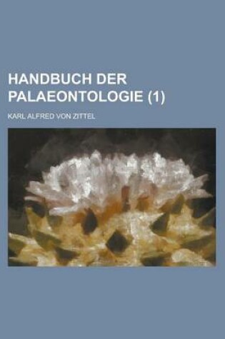 Cover of Handbuch Der Palaeontologie (1 )