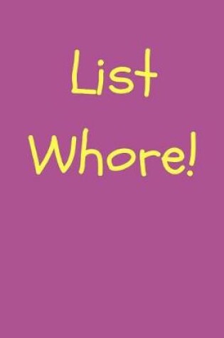 Cover of List Whore!