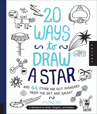 Book cover for 20 Ways to Draw a Star and 44 Other Far-out Wonders from the Sky and Galaxy